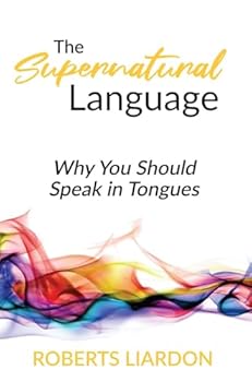 The Supernatural Language: Why You Should Speak in Tongues