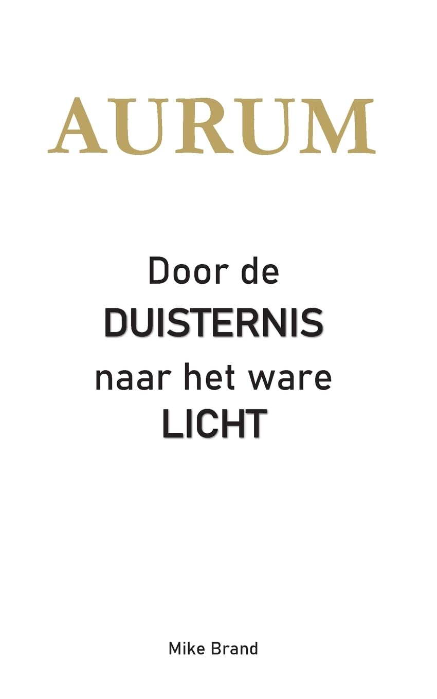 AURUM - Door de Duisternis naar het ware Licht