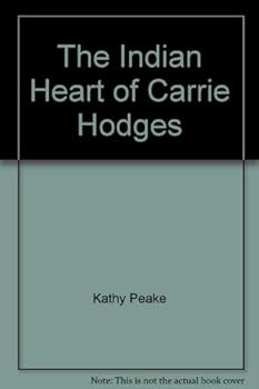 The Indian Heart of Carrie Hodges