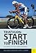 Start to Finish: 24 Weeks to an Endurance Triathlon