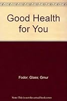 Good Health for You 0844544736 Book Cover