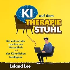 KI auf dem Therapiestuhl Audiolibro Por Leland Lee arte de portada