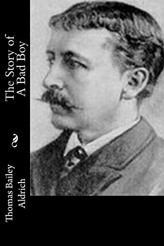 The Story of A Bad Boy 1518665527 Book Cover