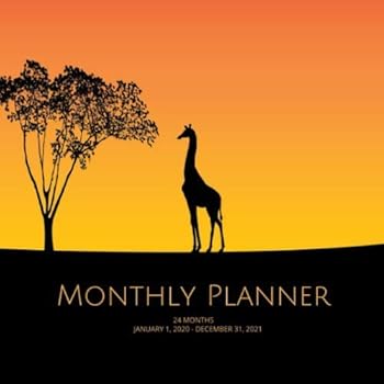 Monthly Planner : Giraffe Silhouetts; 24 Months; January 1, 2020 - December 31, 2021; 8. 5 X 8. 5