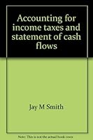 Accounting for income taxes and statement of cash flows 0538289732 Book Cover