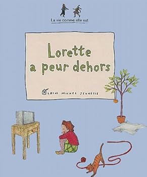 Lorette a peur dehors