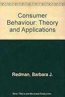 Consumer behavior: Theory and applications 0870553240 Book Cover