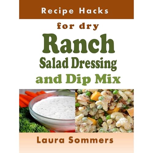 Recipe Hacks for Dry Ranch Salad Dressing and Dip Mix (Authored by Laura Sommers) episode artwork