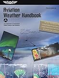 Aviation Weather Handbook (2025): FAA-H-8083-28 (ASA FAA Handbook Series)