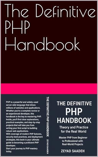 The Definitive PHP : Handbook Theory and Practice for the Real World