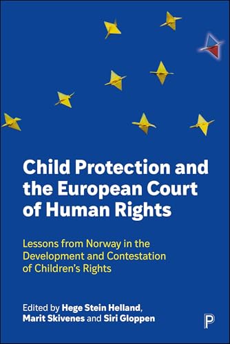 Child Protection and the European Court of Human Rights: Lessons from Norway in the Development and Contestation of Children’s Rights