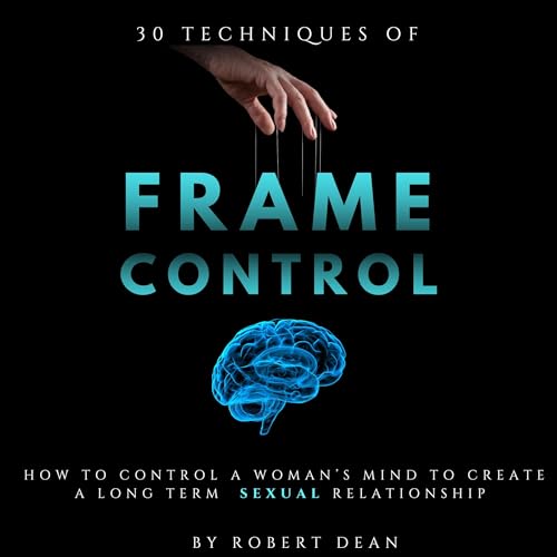 30 Techniques of Frame Control (Written by Robert Dean) episode artwork
