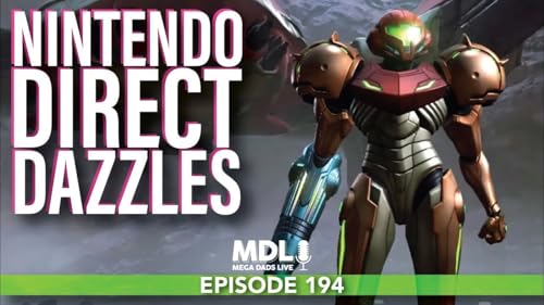 Mega Dads Live Episode 194 - Nintendo Direct Dazzles Podcast Por arte de portada