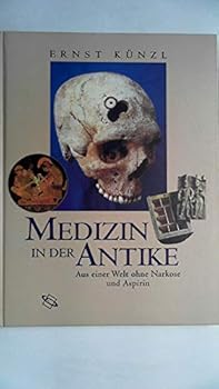 Hardcover Medizin in der Antike. Aus einer Welt ohne Narkose und Aspirin. [German] Book