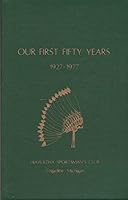 Our First Fifty Years 1927-1977 Hiawatha Sportsman's Club B094492FCD Book Cover