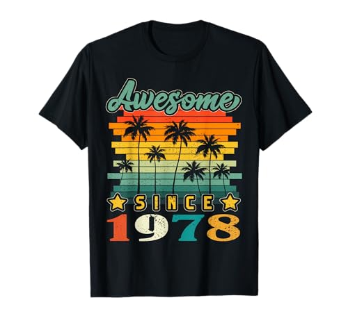 47 Years Old Gifts Men Women Awesome Since 1978 47th Bday Camiseta