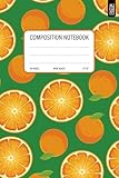 Fruity Composition Notebook: Small Wide Ruled Notebook with orange pattern | BACK TO SCHOOL Lined Paper Journal for School Kids, Teens, Students | 110 Pages | 6 x 9 Inch Size