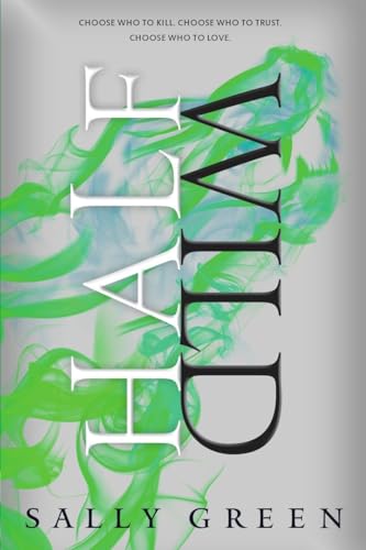 Half Wild (The Half Bad Trilogy)