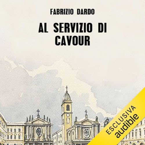 Al servizio di Cavour Audiolivro Por Fabrizio Dardo capa