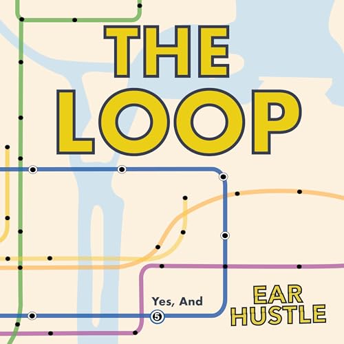 The Loop Ep. 5: Yes, And ... cover art