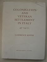 Colonisation and Veteran Settlement in Italy: 47-14 B.C. 0904152065 Book Cover