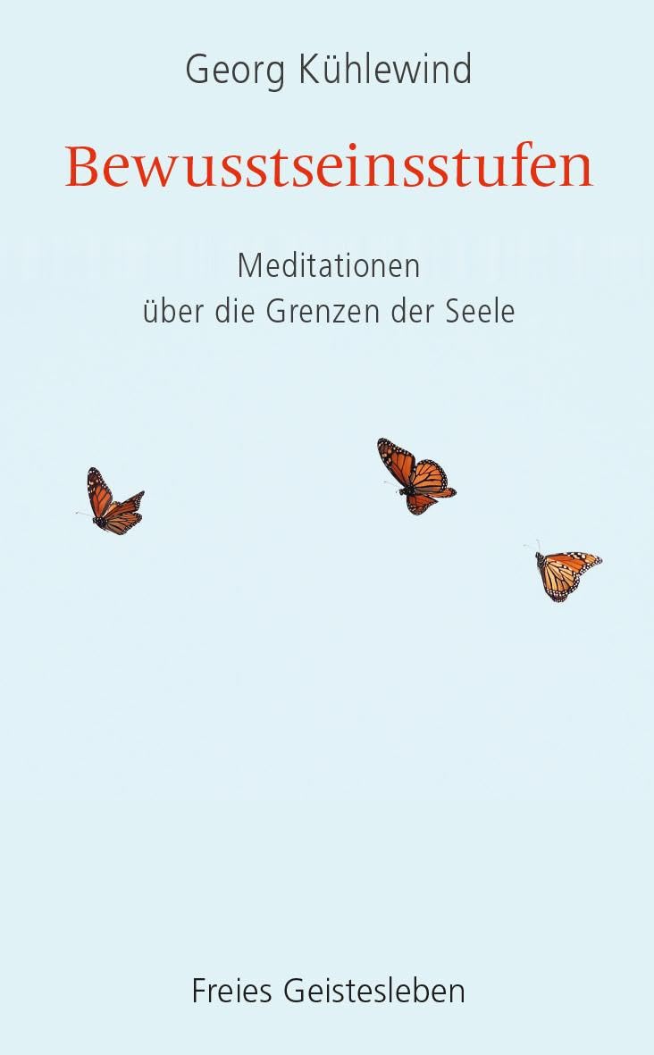 Freies Geistesleben Bewusstseinsstufen: Meditationen Über Die Grenzen Der Seele: Meditationen U¿Ber Die Grenzen Der Seele