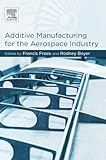 Additive Manufacturing for the Aerospace Industry