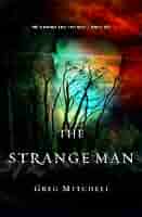 The Strange Man (Volume 1) (The Coming Evil): Mitchell, Greg ...
