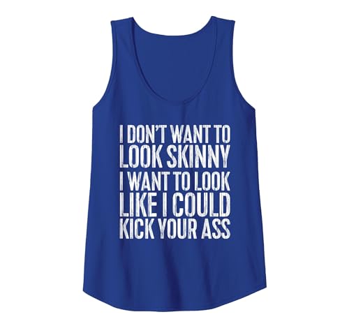 Image of I Don't Want to Look Skinny Shirt Funny Men Women Workout Tank Top, Women, Royal Blue, Medium