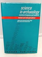 SCIENCE IN ARCHAEOLOGY: A Survey of Progress & Research. Revised & Enlarged Edition. 142 photographs, 139 line drawings & 74 tables. B003F3LDI2 Book Cover