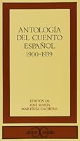 Antologia del Cuento Espaol 1900-1939 (Clasicos Castalia) (Spanish Edition) 8470396897 Book Cover