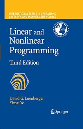 Linear and Nonlinear Programming (International Series in Operations ...