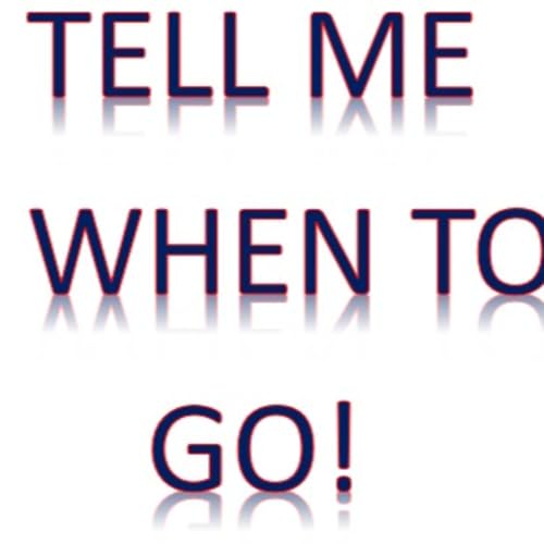 TELL ME WHEN TO GO cover art