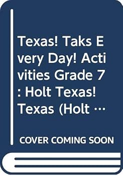 Paperback Texas! Taks Every Day! Activities Grade 7: Holt Texas! Texas (Holt Texas 2003) Book