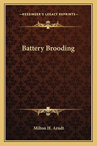Battery Brooding