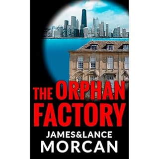 The Orphan Factory Audiolibro Por James Morcan, Lance Morcan arte de portada