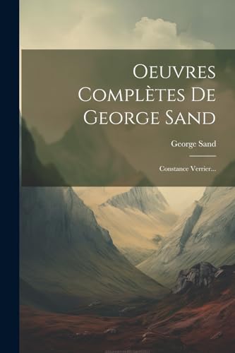 Oeuvres Complètes De George Sand: Constance Verrier... (French Edition)