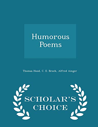 Humorous Poems - Scholar's Choice Edition 1296387852 Book Cover