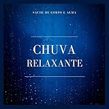  Saude de Corpo e Alma: Chuva Relaxante, Pt. 34