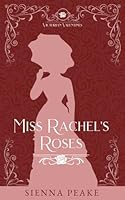 Miss Rachel's Roses 1069423459 Book Cover