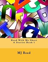 Read With Me Short A Stories Book 1 (Stories To Teach Short Vowel Sounds) 1546729119 Book Cover