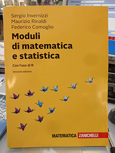 Moduli di matematica e statistica. Con l'uso di R. Con Contenuto digitale (fornito elettronicamente)