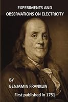 Experiments and Observations on Electricity 153900287X Book Cover