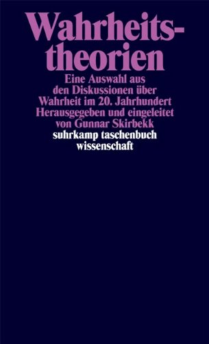 Wahrheitstheorien: Eine Auswahl aus den Diskussionen über Wahrheit im 20. Jahrhundert (suhrkamp tas Wahrheitstheorien: Eine Auswahl aus den Diskussionen über Wahrheit im 20. Jahrhundert (suhrkamp tas