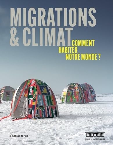 Migrations & climat: Comment habiter notre monde ?