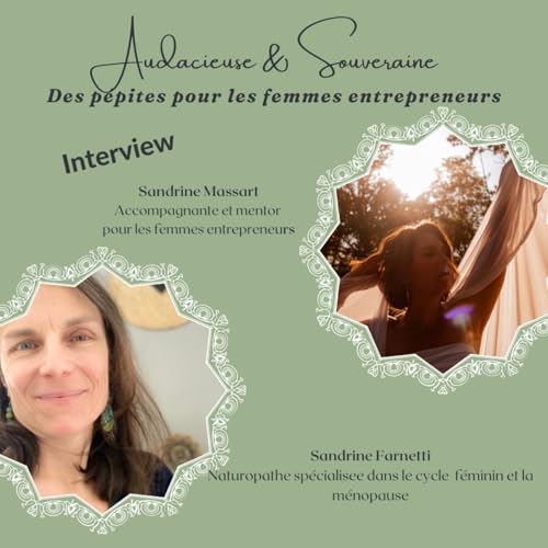 Concilier entreprenariat et m&eacute;nopause pour rester souveraine dans sa vie