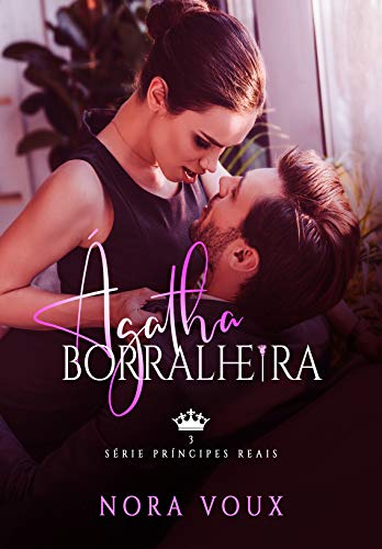 Ágatha Borralheira (Série Príncipes Reais Livro 3)