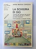  La schiuma di Dio
