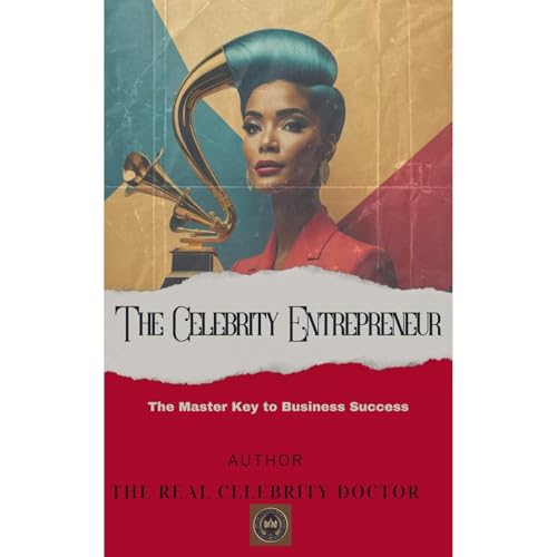 The Celebrity Entrepreneur Audiolibro Por Rev. Dr. Chantell Beaty Bello arte de portada