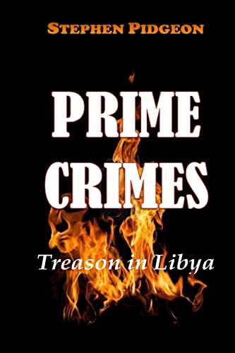 Prime Crimes - Treason in Libya